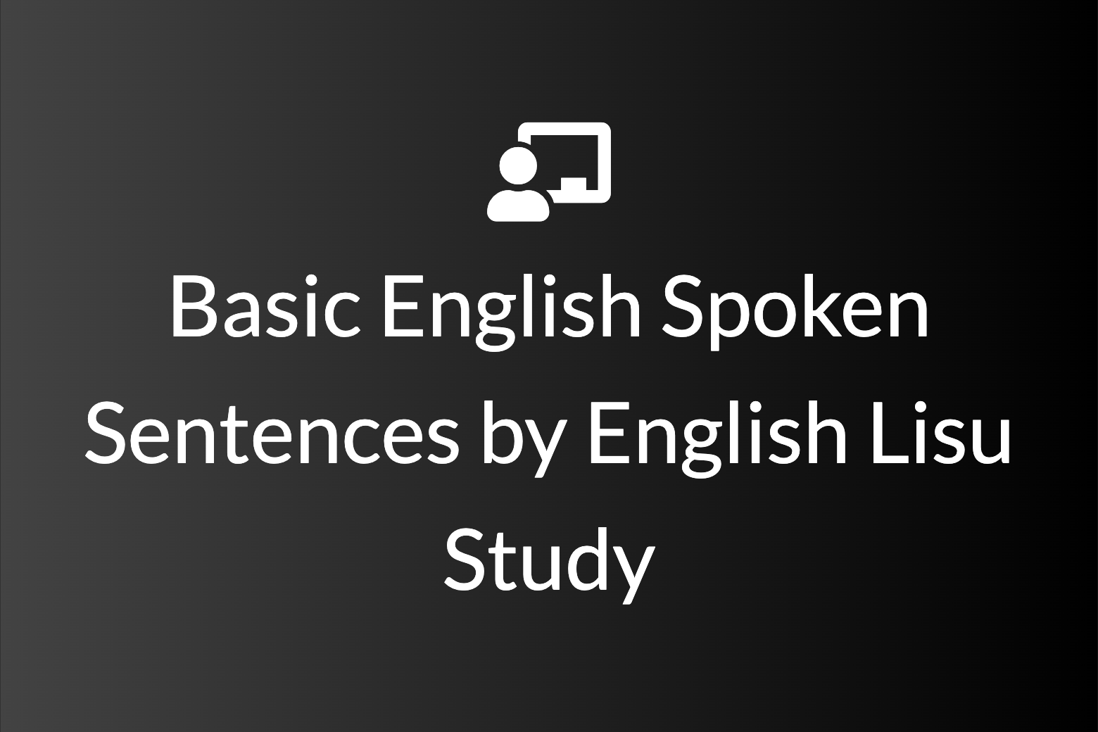 Basic English Spoken Sentences by English Lisu Study