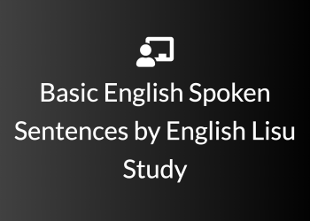 Basic English Spoken Sentences by English Lisu Study